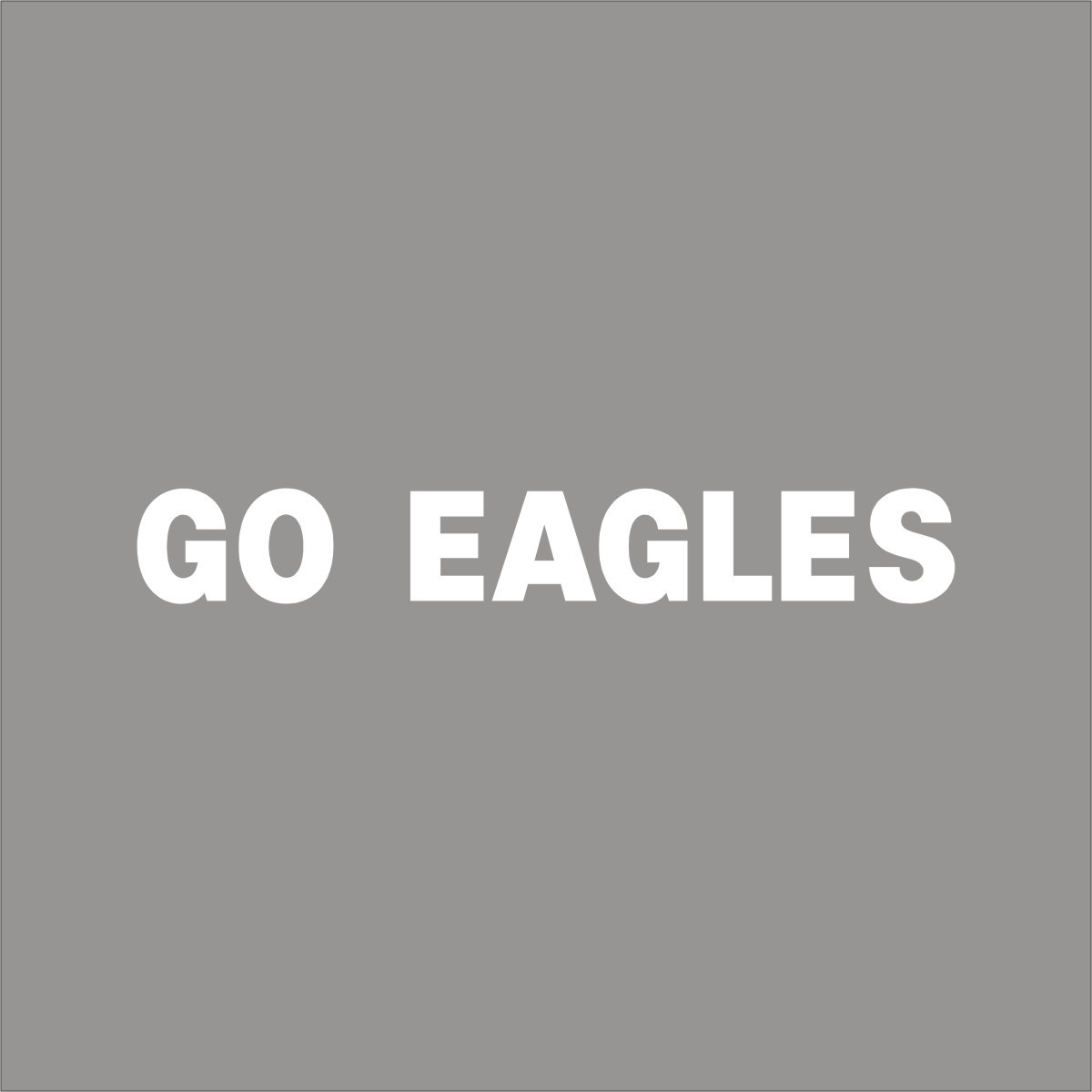 Go Eagles Your Team 1Color Vinyl Decal Sticker Car Window Wall