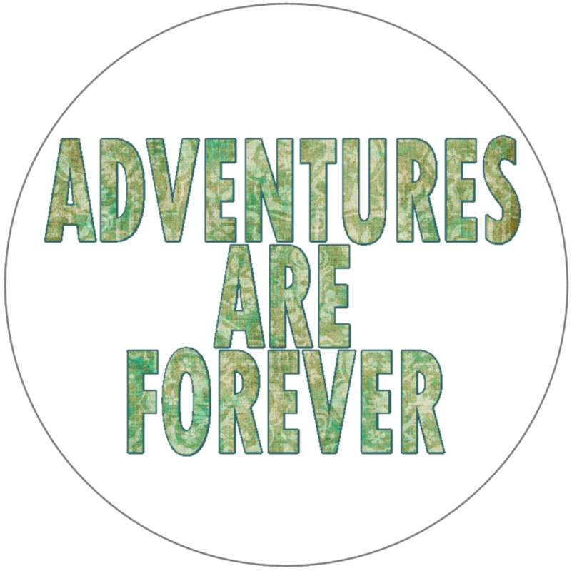 Adventures Are Forever – Wanderlust – 3 Pack Circle Stickers 3" x 3"