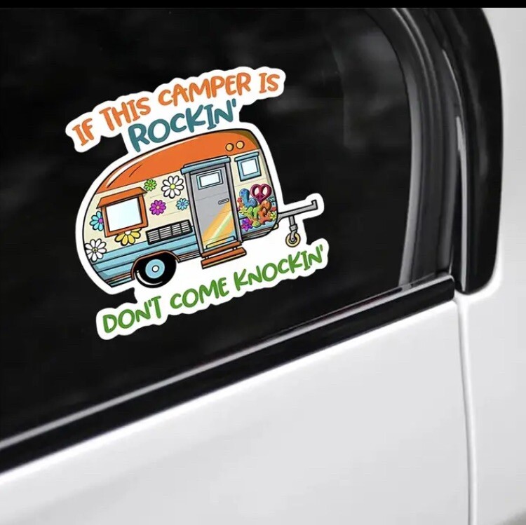 "IF THIS CAMPERS ROCKIN…" Large 5”Vinyl Waterproof Sticker RV Camper Car Truck