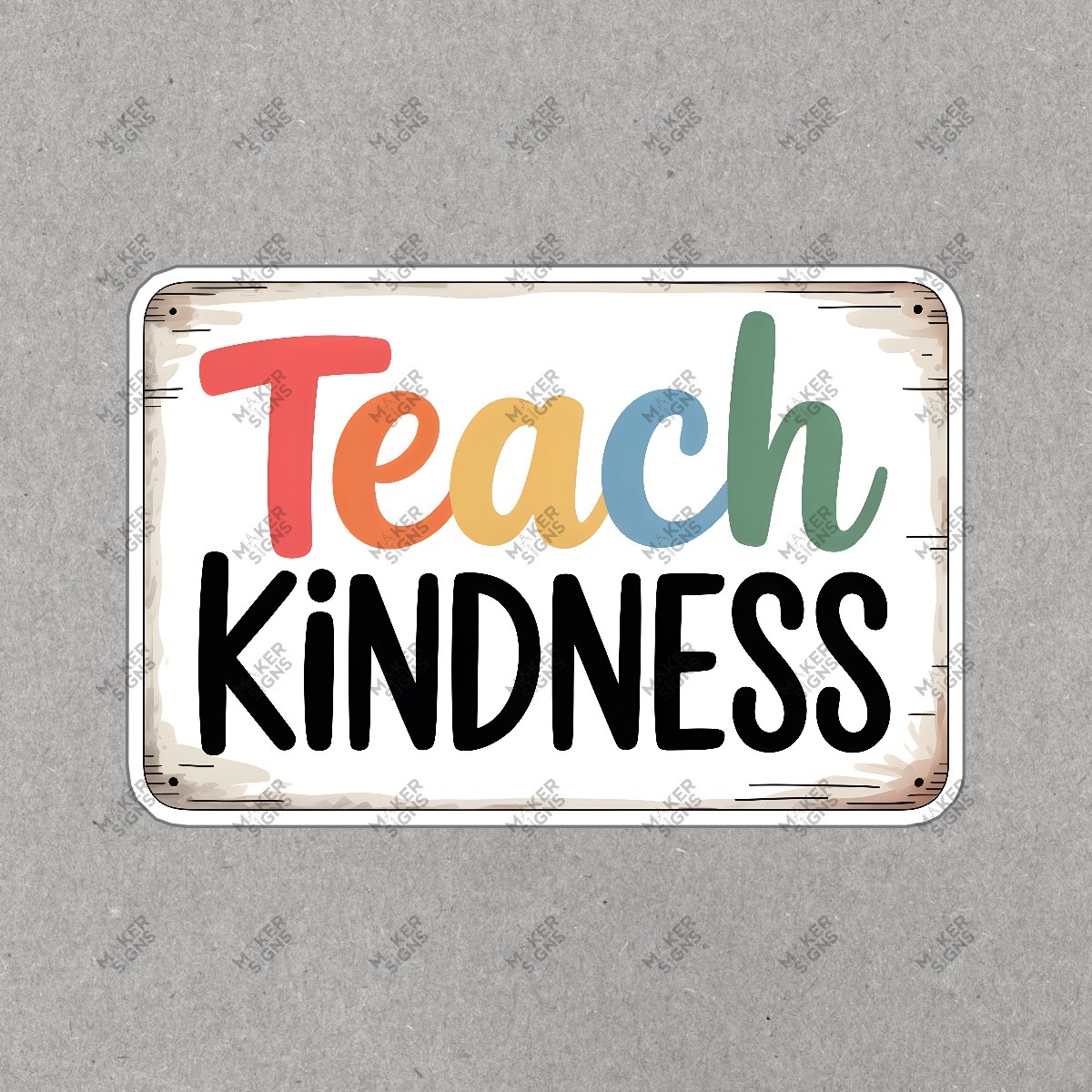 Colorful Teach Kindness Inspirational Wall Sign Perfect for Home, #7636