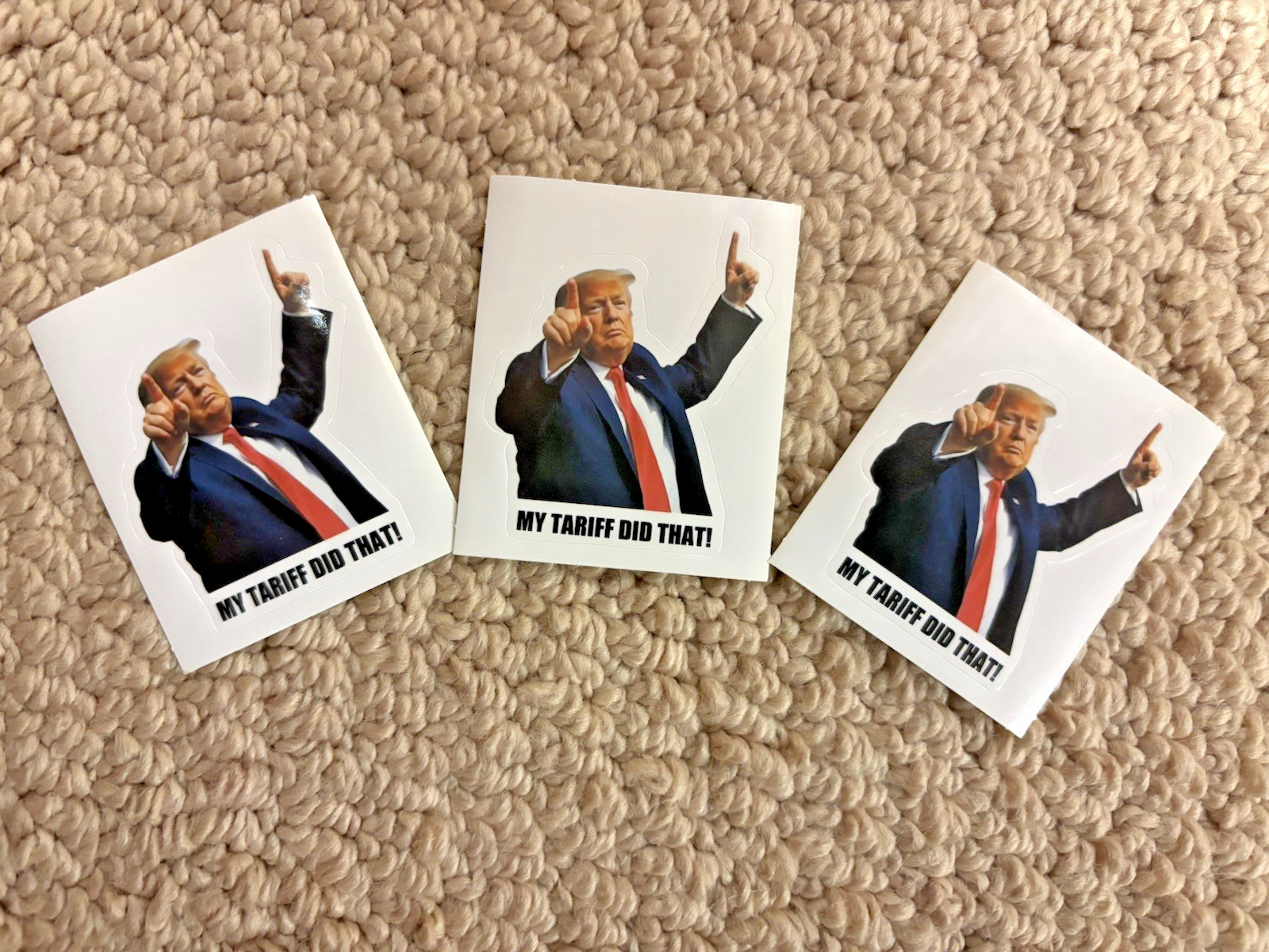 MY TARIFF DID THAT – Donald Trump Meme Vinyl Decal Stickers (Lot of 10)