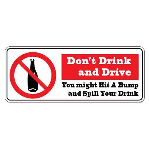Dont Drink And Drive car bumper sticker decal 8" x 3"