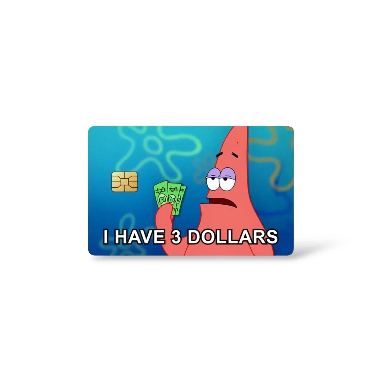 Patrick Star "I Have 3 Dollars" Meme Credit Card Skin Stickers – Fits Sma