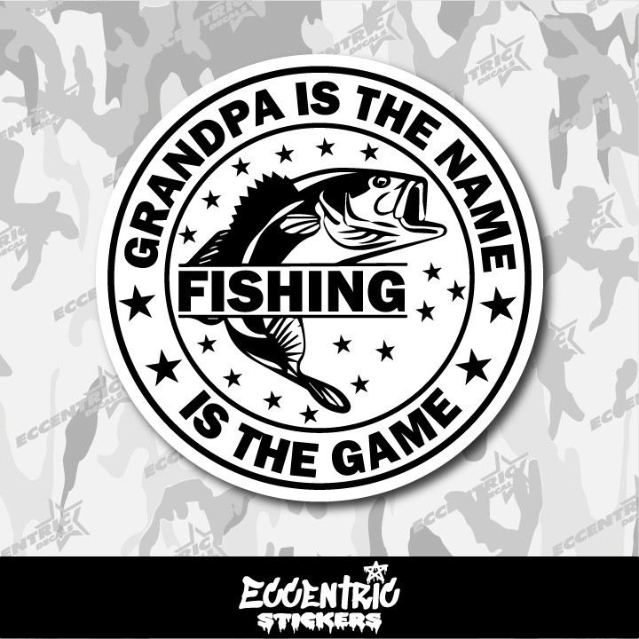Grandpa is the Name Fishing is the Game Vinyl Sticker