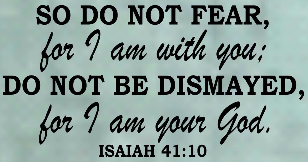 Isaiah 41:10 BIBLE VERSE Quote "So do not Fear" Wall Art vinyl Decal QUALITY NEW