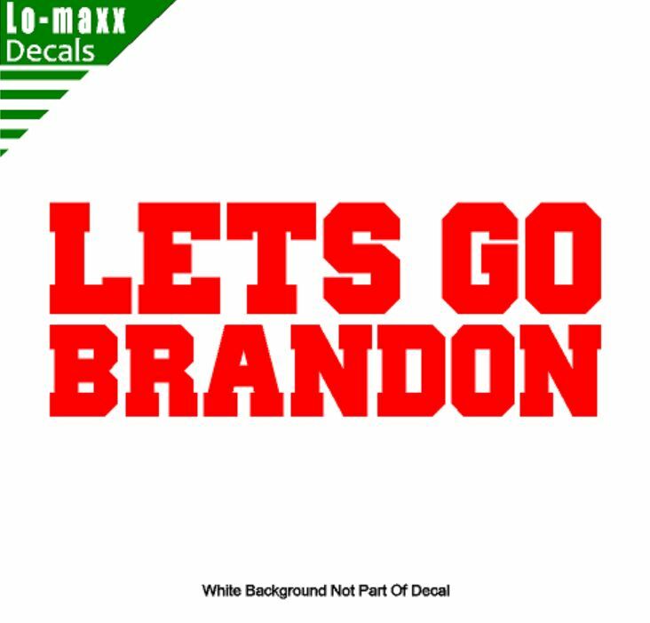 Let's Go Brandon Anti-Biden Viral Meme Superior Quality Die Cut Vinyl Decal