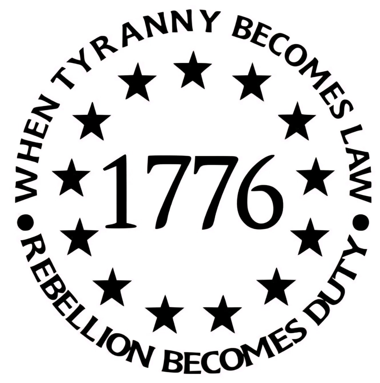 1776 Patriotic "When Tyranny Becomes Law" Black Round Stars Decal