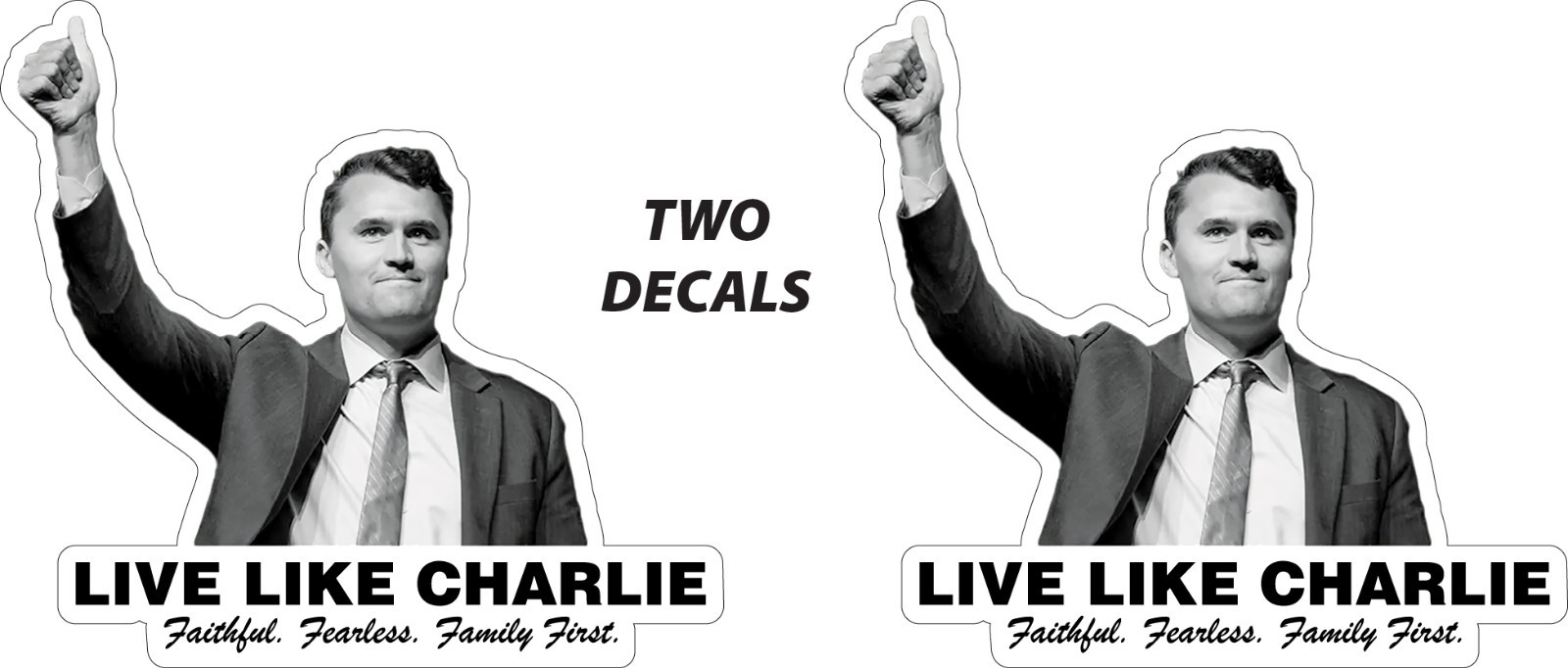 Charlie Kirk – Live Like Charlie – TWO Full Color Decals / Stickers!