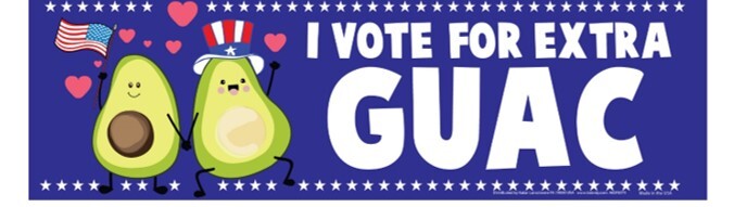 "I vote for extra GUAC" Funny Magnetic Bumper Car Magnet – Made in the USA