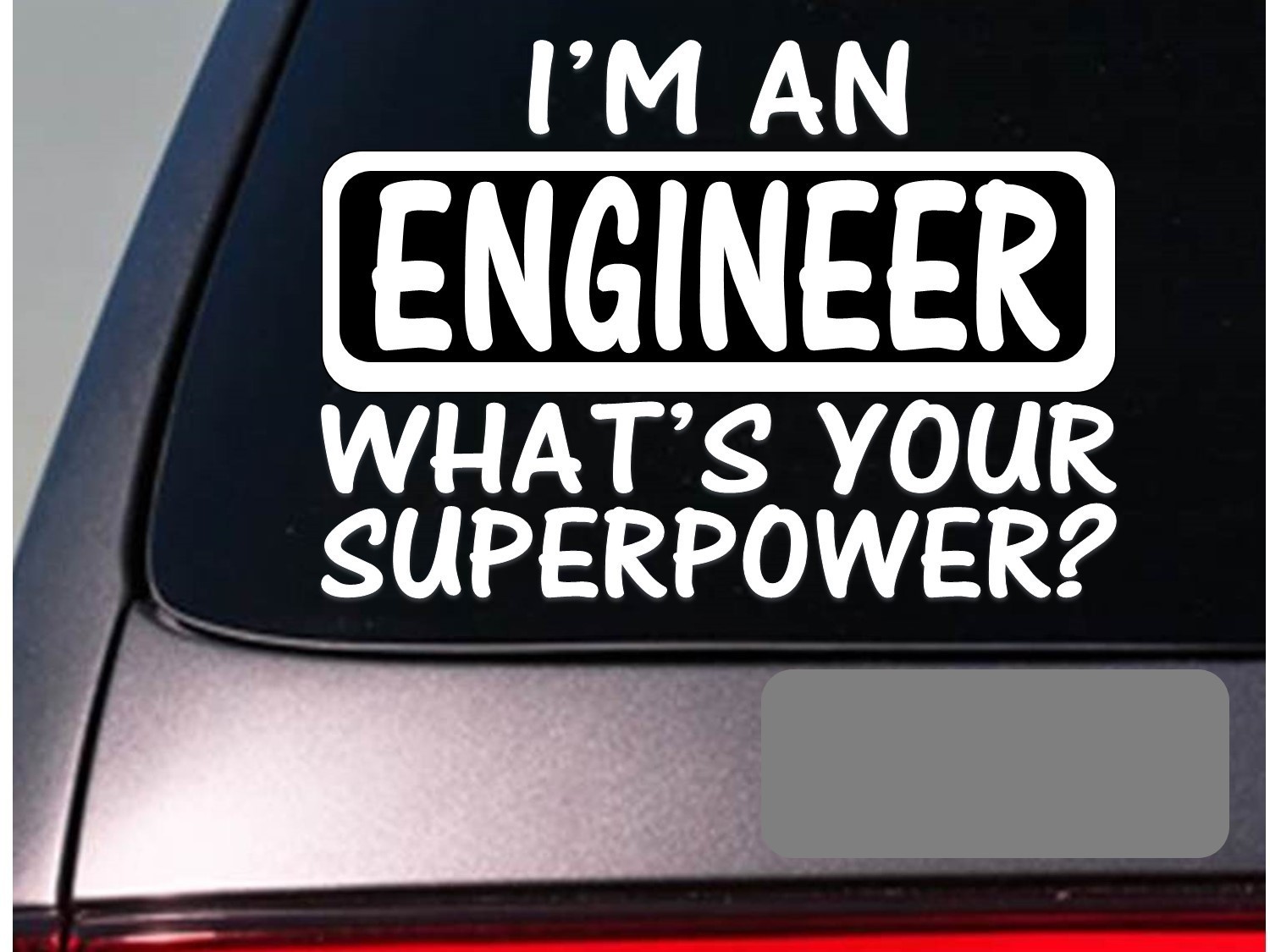 I'm an engineer sticker decal *E156* construction site hard hat