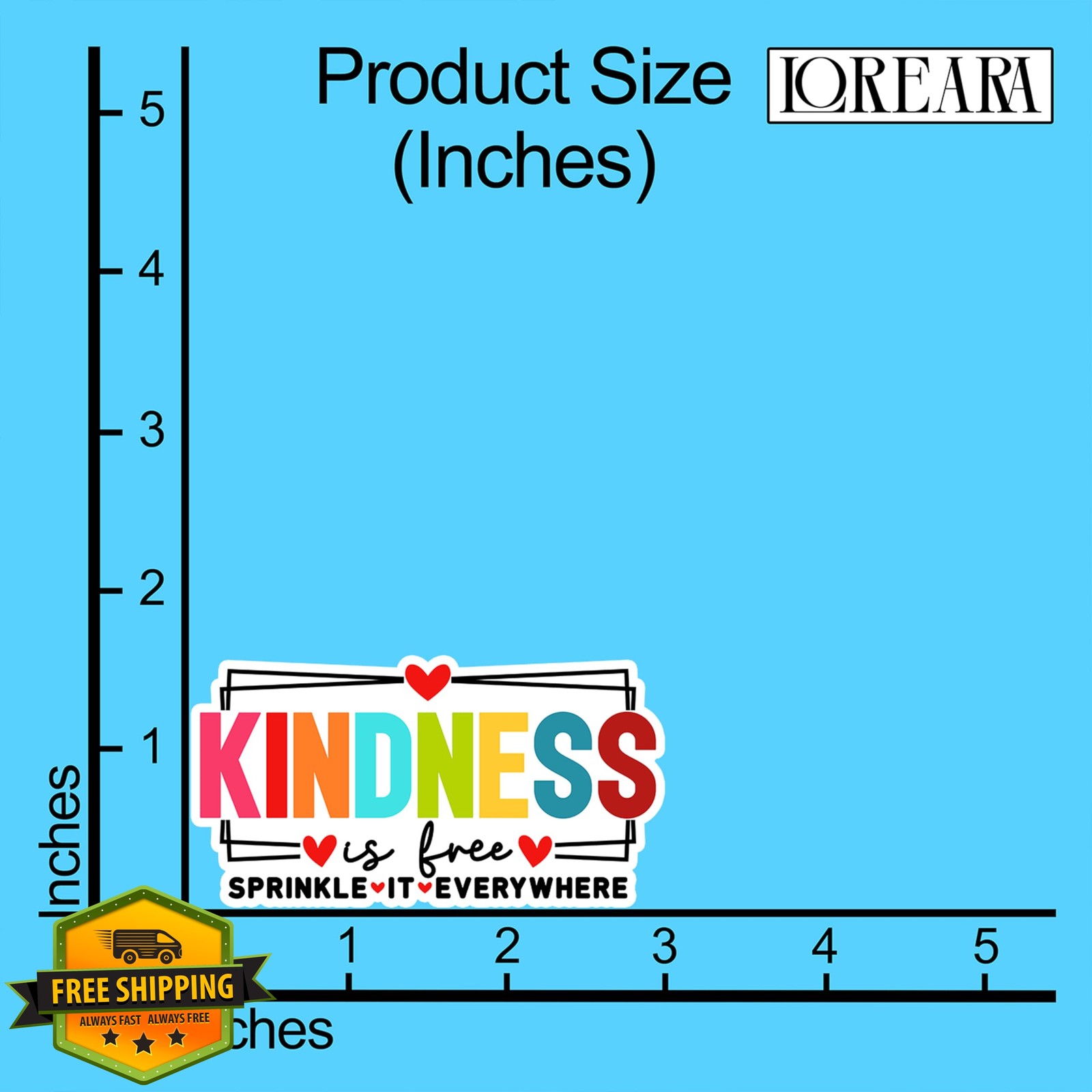 LOREARA Kindness Is Free sticker 3×1.6"