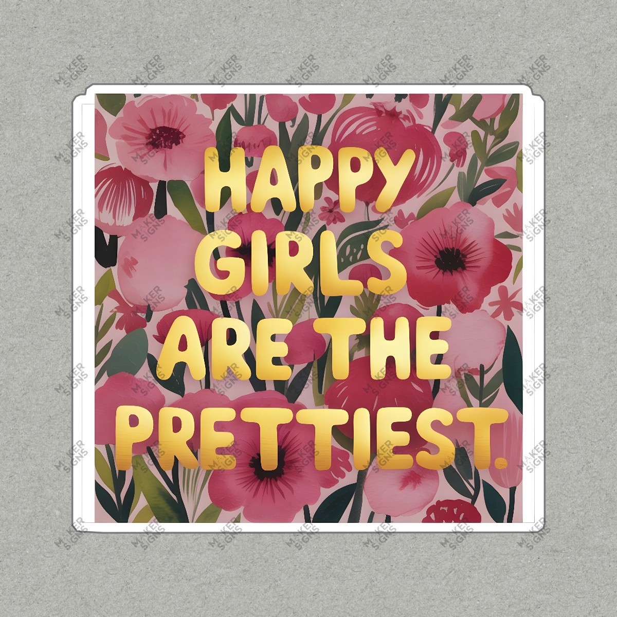 Vibrant Floral Happy Girls Are The Prettiest Wall Art Decor Uplifting #8224