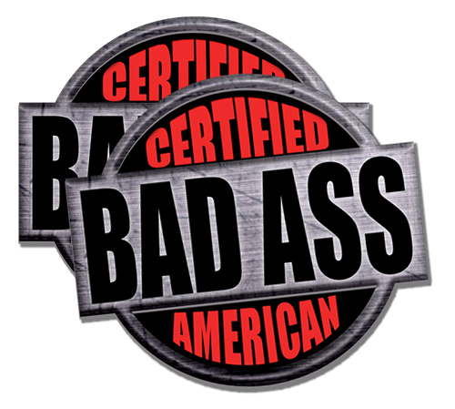 American Certified Bad Ass 2 PACK of stickers 4-inch tall each funny decals