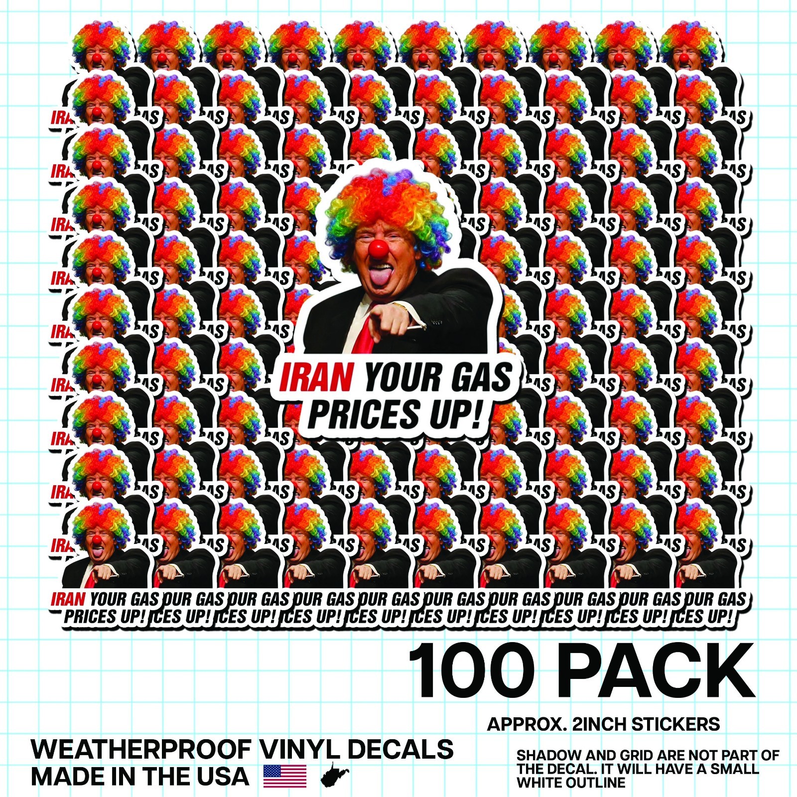 Trump Clown “Iran Your Gas Prices Up!” Sticker 100 Pack Funny Meme Vinyl 2"