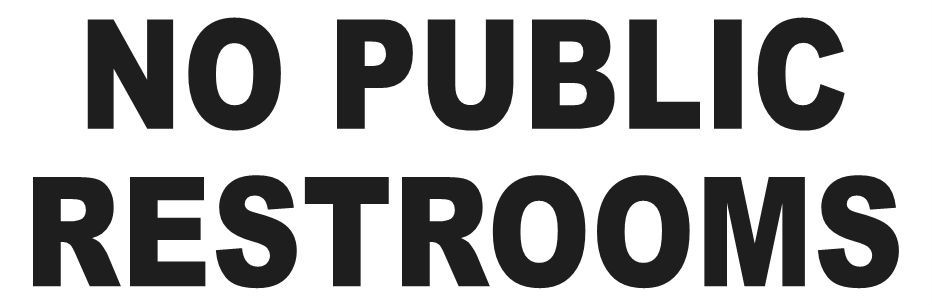 NO PUBLIC RESTROOMS VINYL DECAL DOOR WINDOW STICKER CHOOSE COLOR