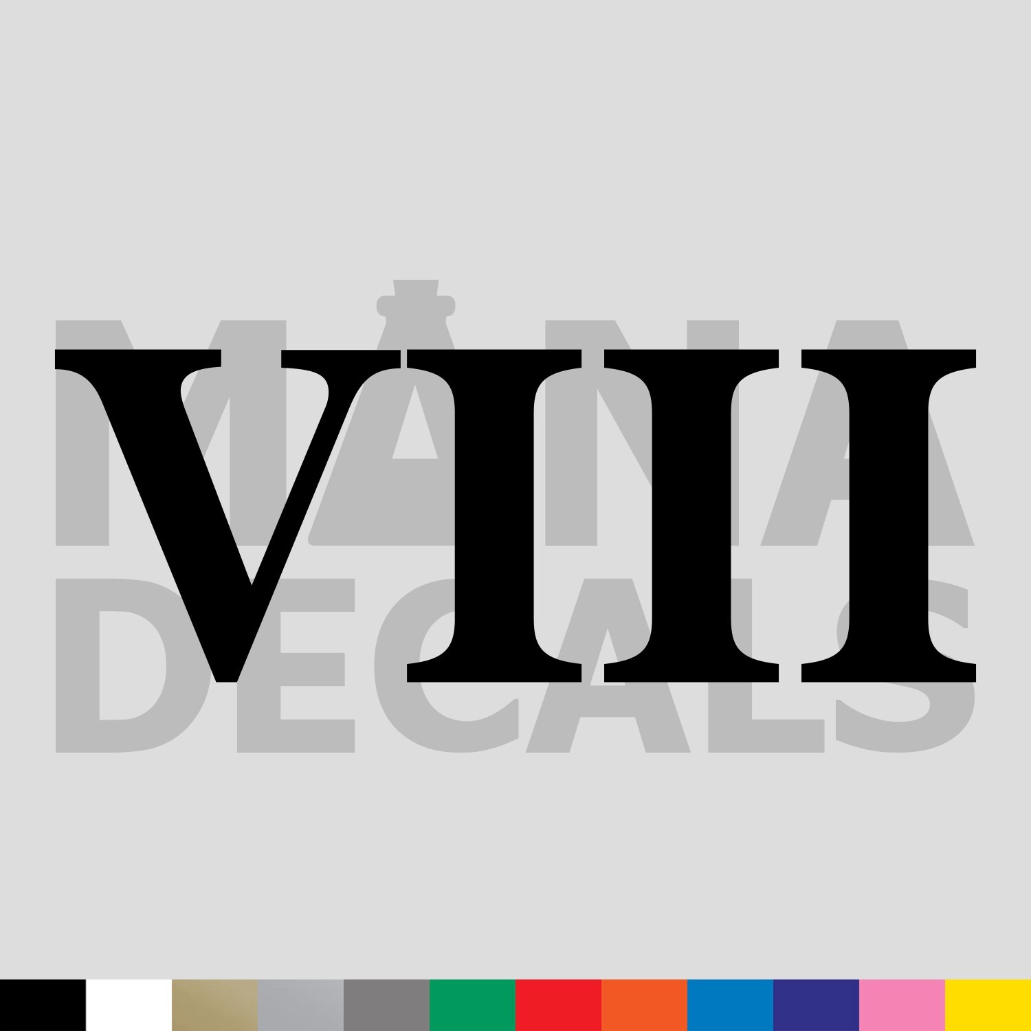 Roman Numeral VIII Vinyl Die Cut Decal Sticker – Number 8 Eight