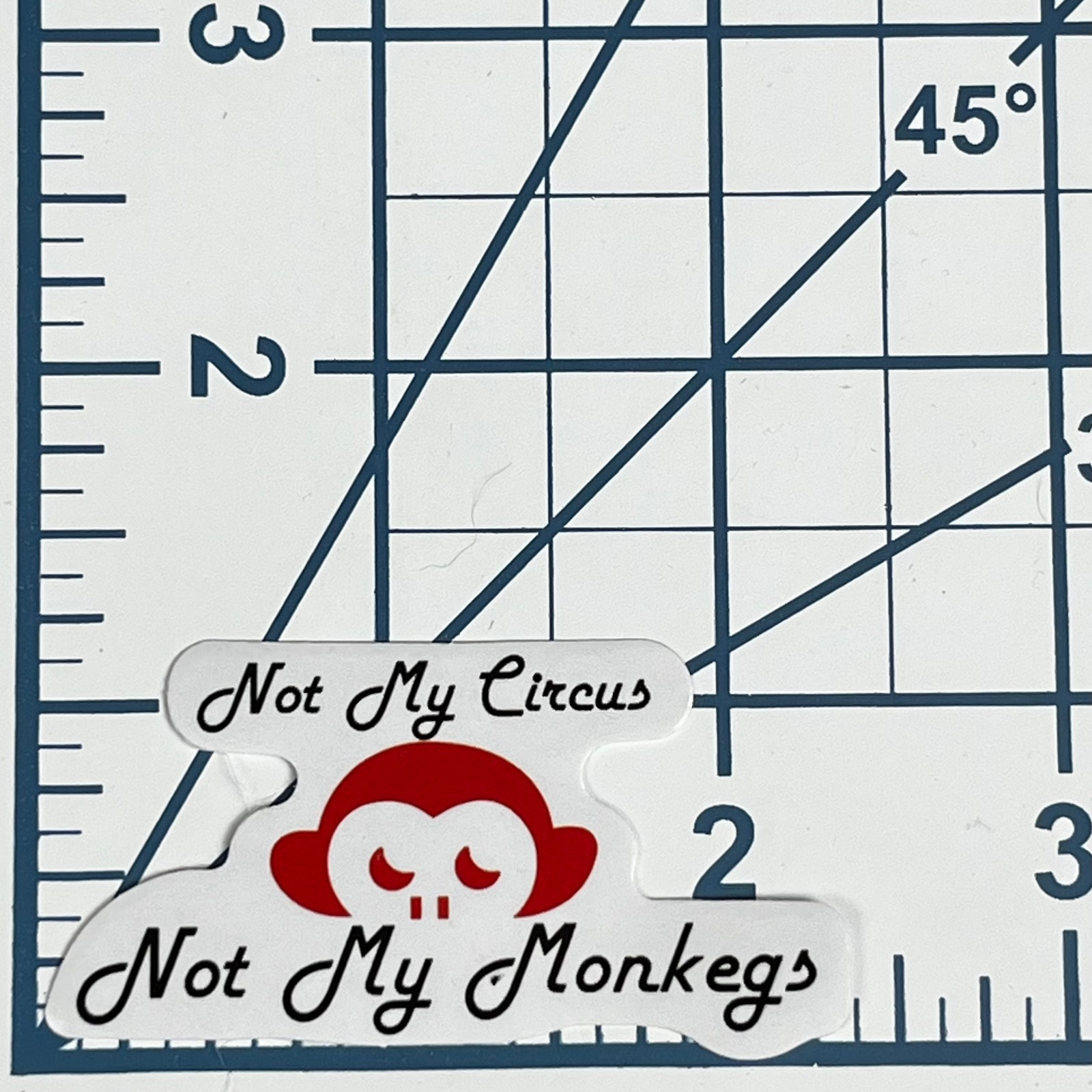 Not My Circus Not My Monkeys Vinyl Sticker Funny Office Quote Decal Journal