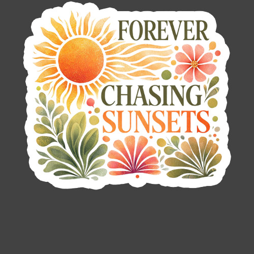 Sunset Sticker Vinyl Decal Forever Chasing Sunsets Boho Floral Adventure Gift