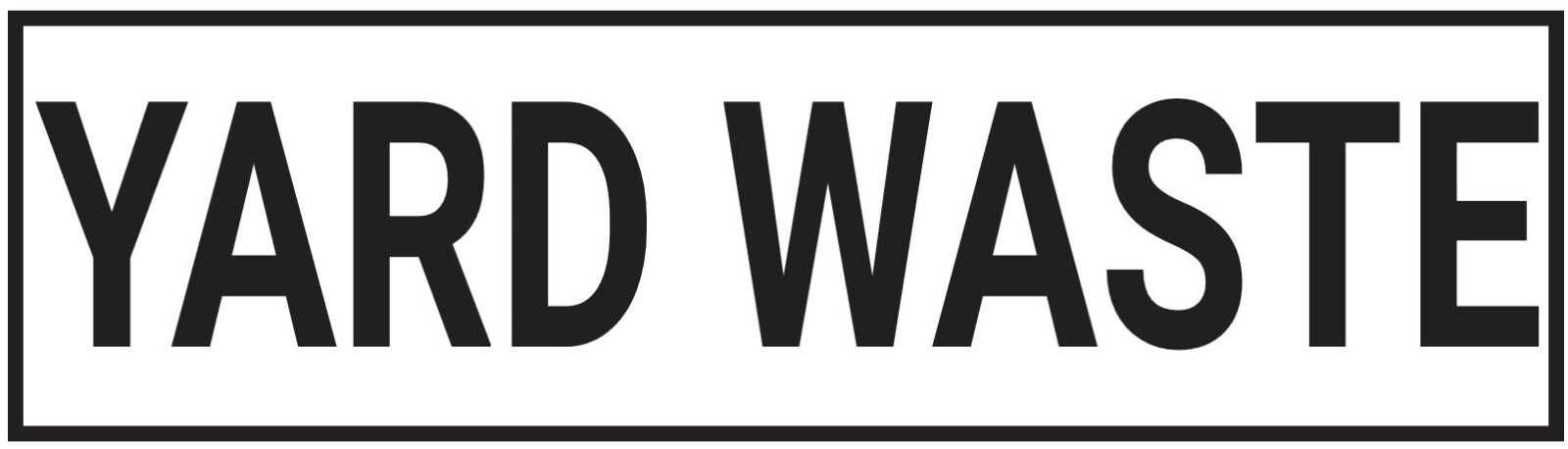Yard Waste🚮♻️ Sticker 10" X 3" for Yard Debris. (2 Stickers Per Order)