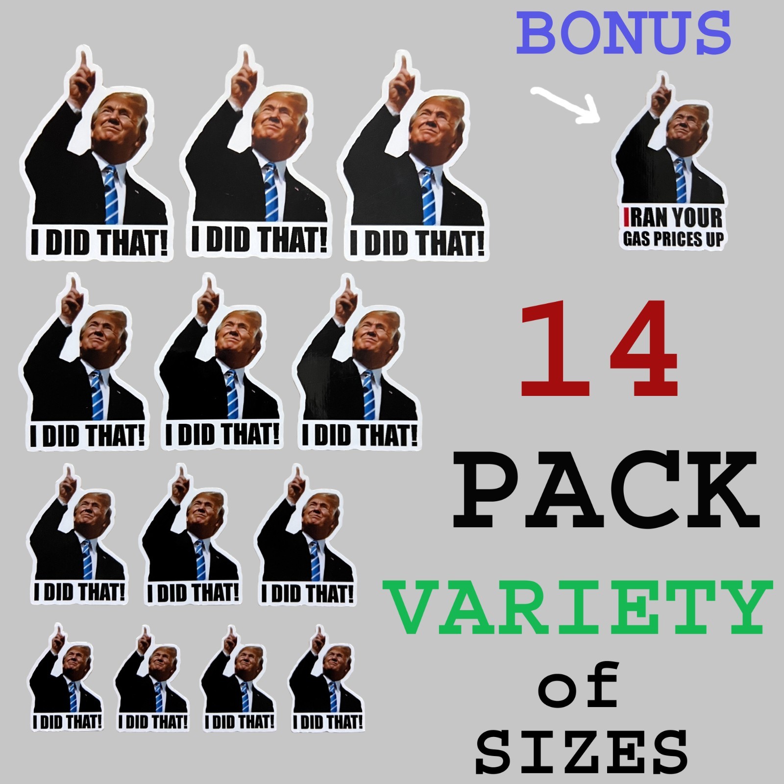 14 Trump I DID THAT Stickers VARIETY PACK Waterproof Decals Car Gas Station Pump