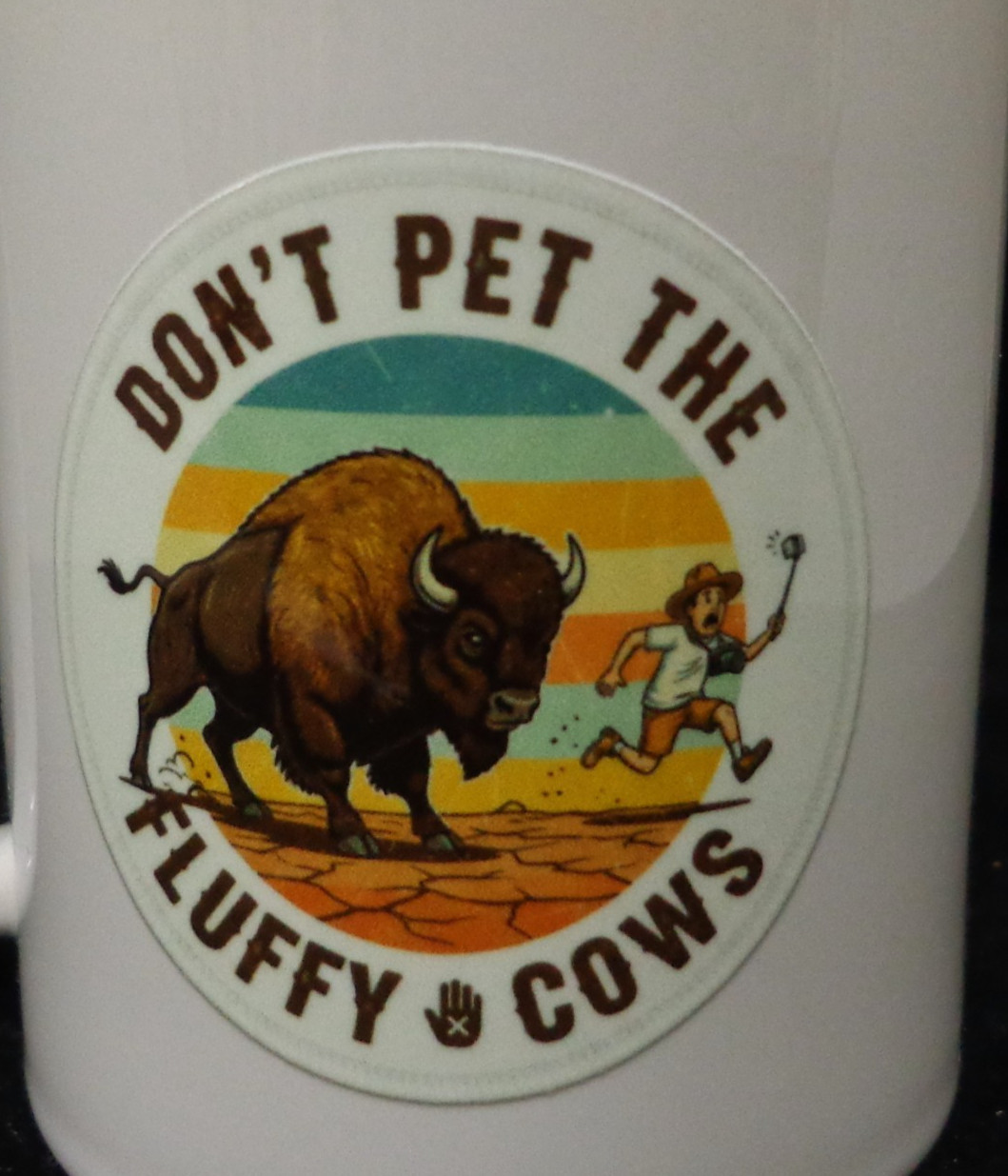Don't pet the Fluffy Cows Sticker 2.5in x 2.5in Buffalo Yellowstone Wyoming UV