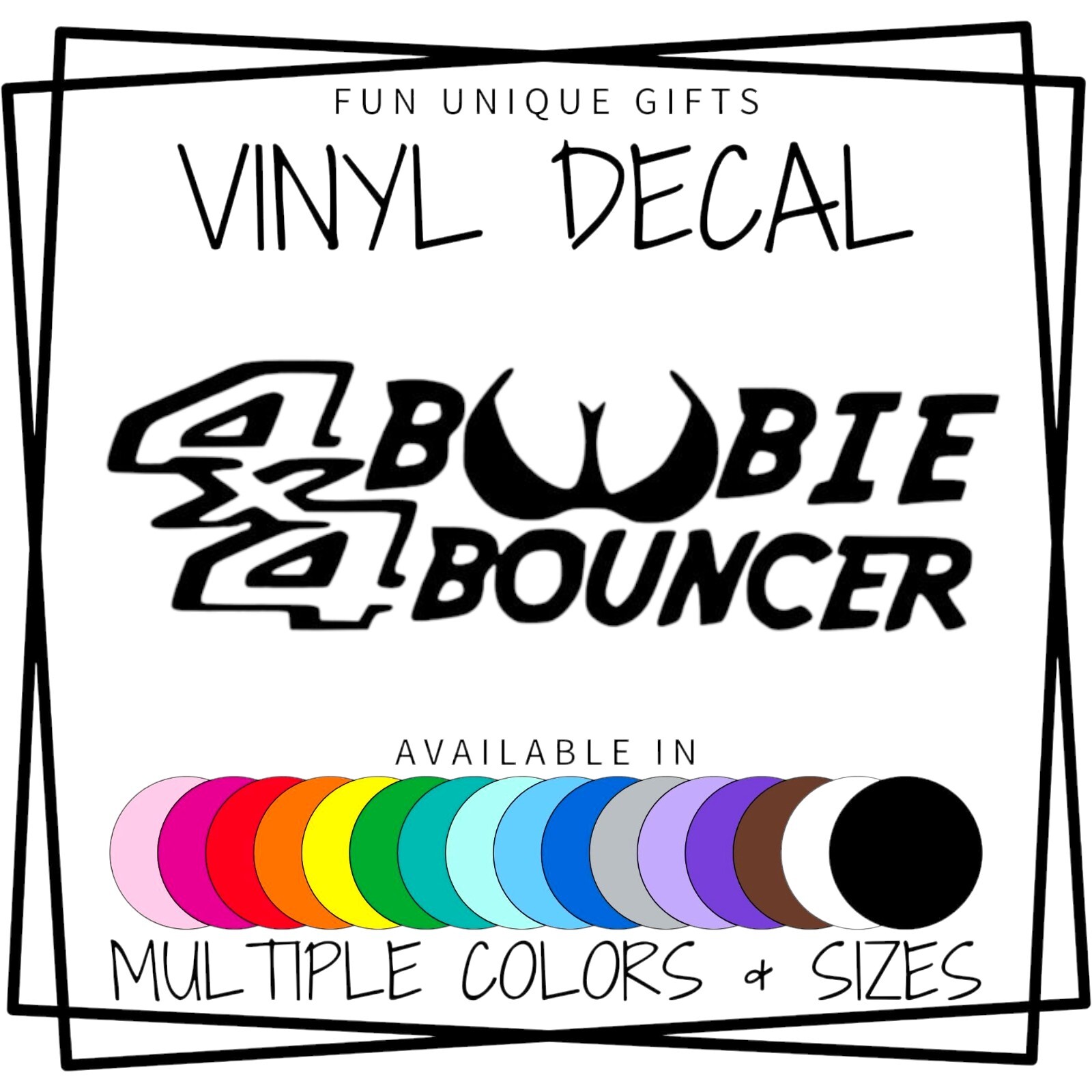 4×4 Boobie Bouncer Vinyl Decal Sticker -Multiple Colors & Sizes- FREE SHIPPING