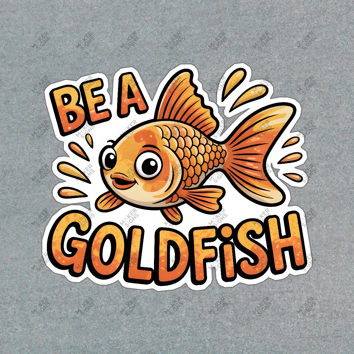 Whimsical Cartoon Goldfish Sign BE A GOLDFISH Cheerful Home Decor for #7516