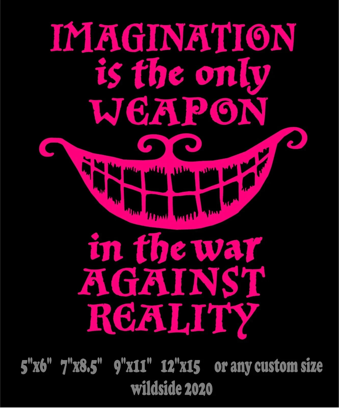 Imagination only Weapon Against Reality Decal Cheshire Cat Smile vinyl sticker