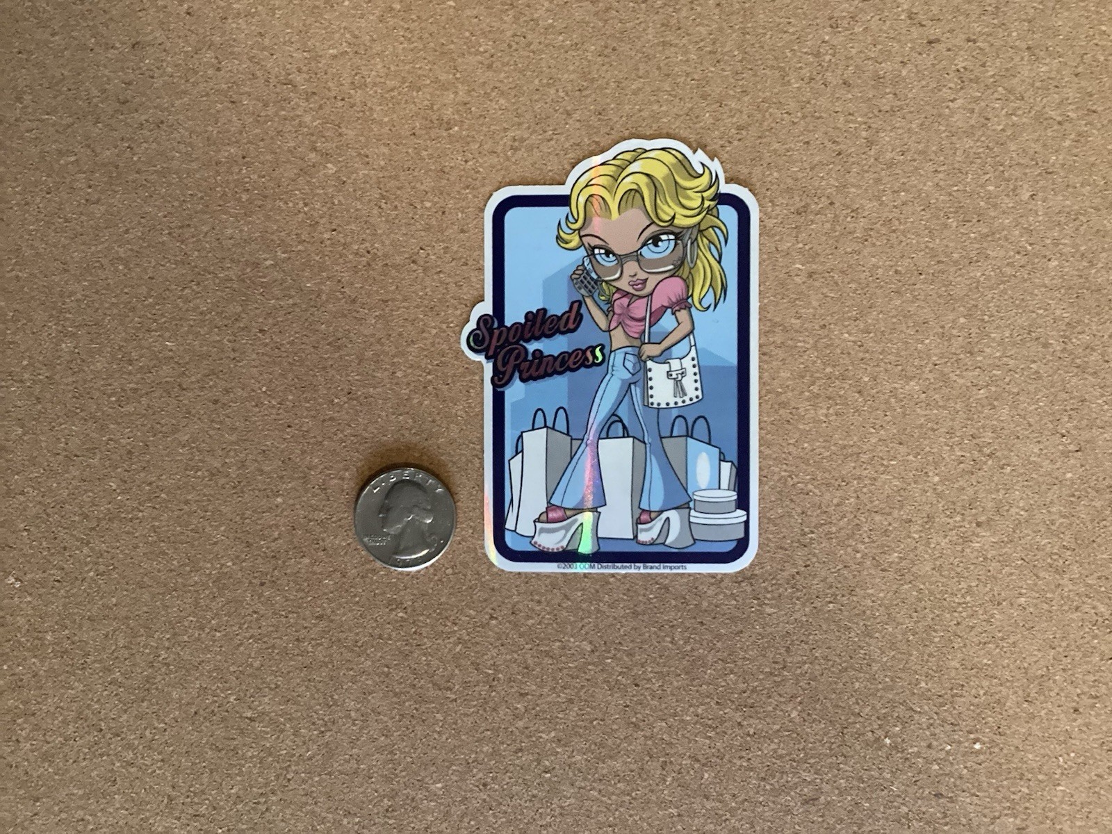 2003 Y2K ODM ZUM Brand Imports Prism Holo Girl Power Vending Sticker Spoiled Pri