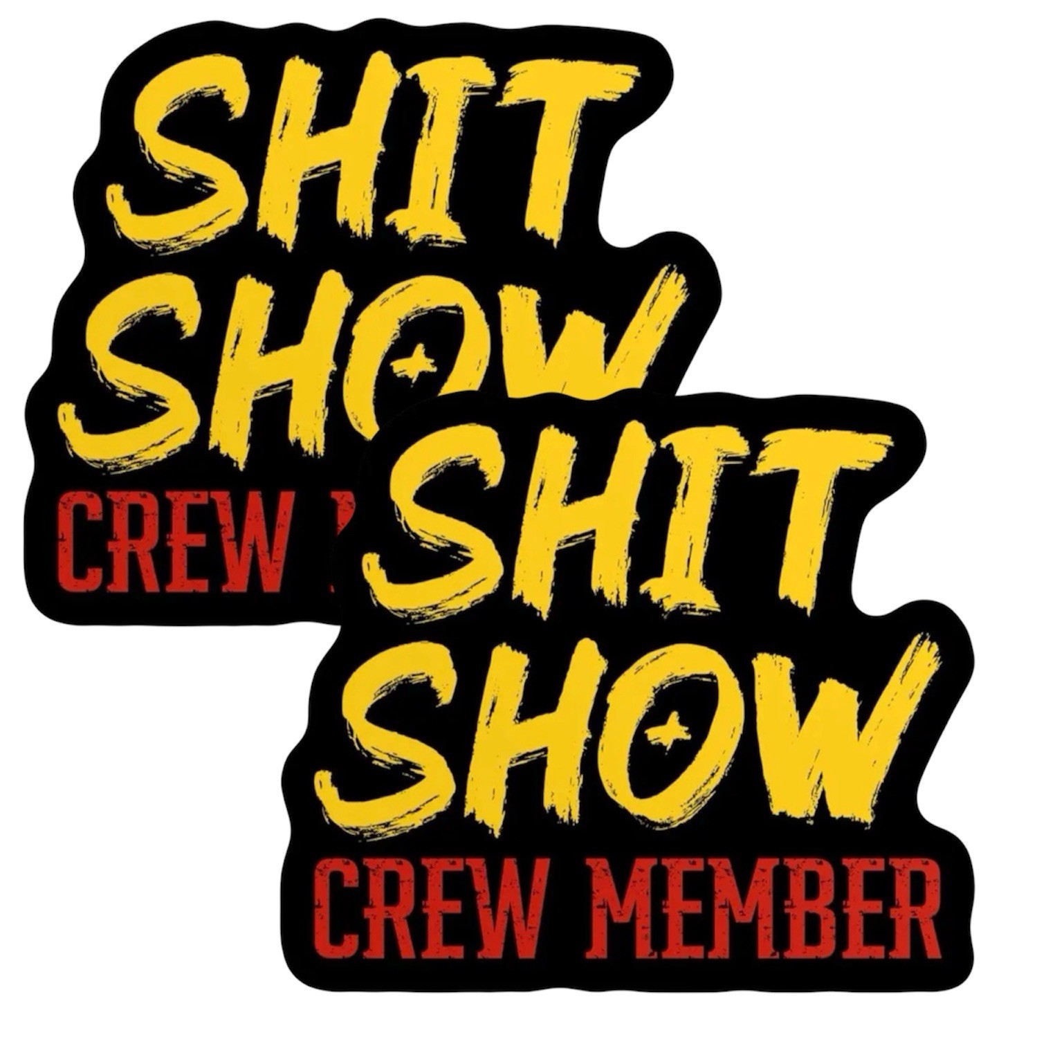 2 PACK SET – $HIT SHOW CREW MEMBER 2” VINYL DIECUT STICKER FUNNY SARCASTIC LOT