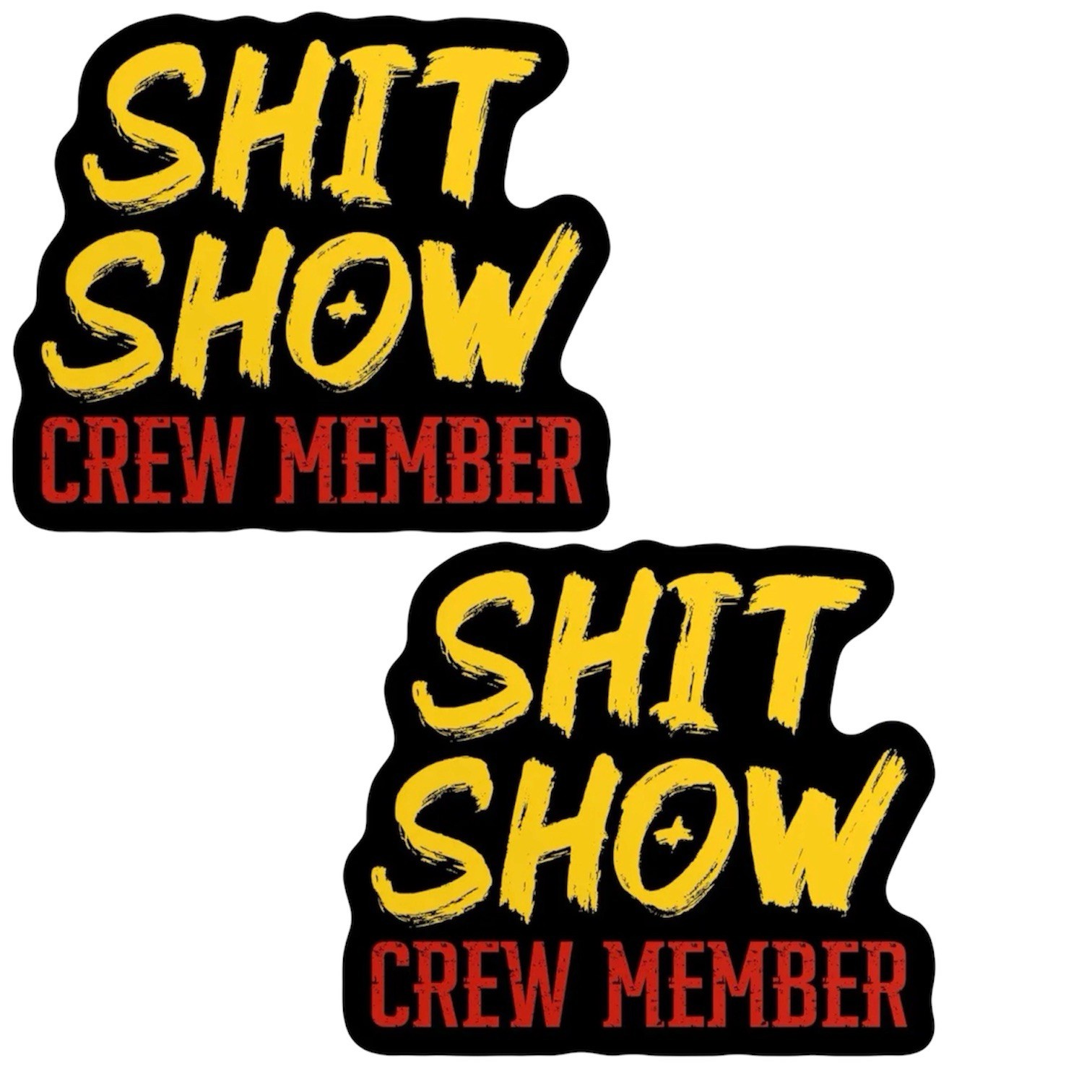 2 PACK SET – $HIT SHOW CREW MEMBER 2” VINYL DIECUT STICKER FUNNY SARCASTIC LOT