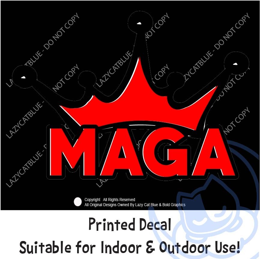 MAGA Crown King Decal Sticker Printed Die Cut Trump America USA 47 Red Crown Hat