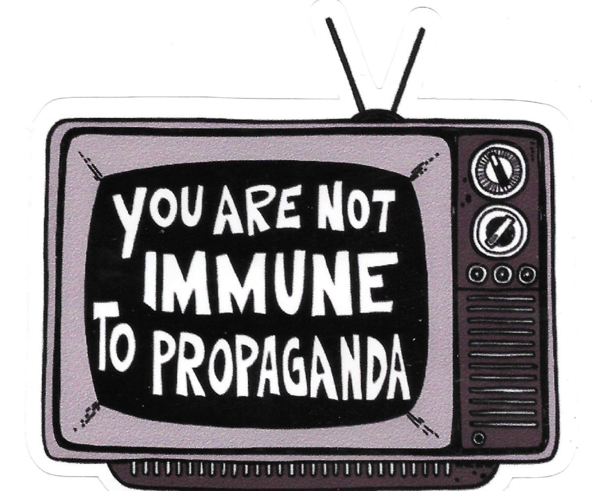You Are Not Immune To Propaganda Vinyl Decal