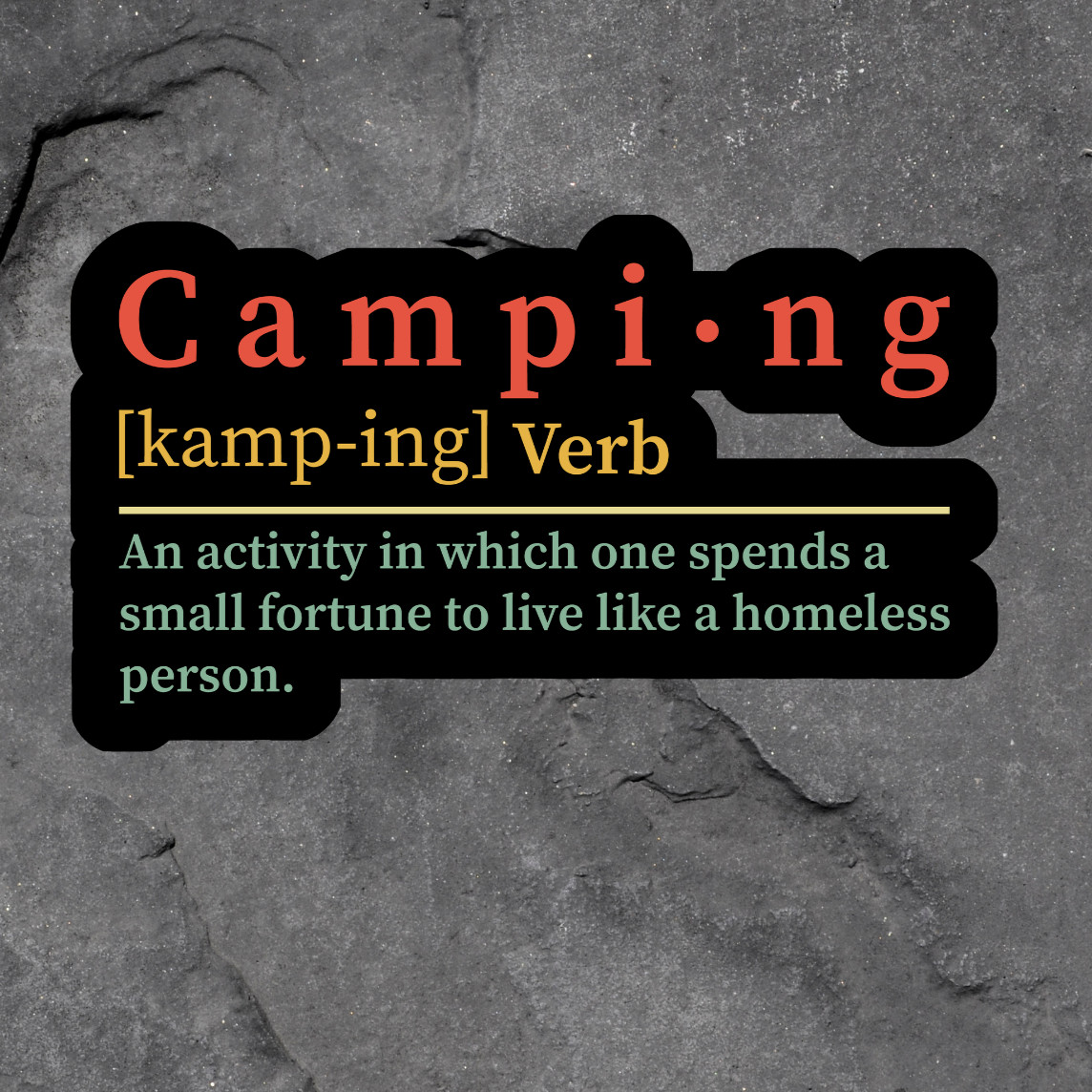 Camping Definition Sticker Vinyl Decal Funny Outdoors Humor Camper Gift