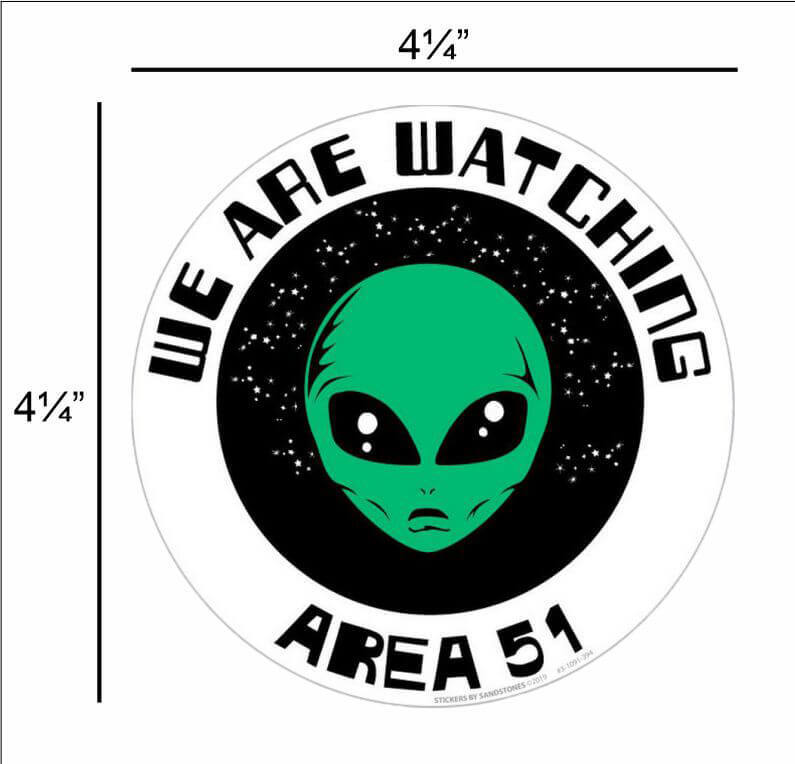 We Are Watching Alien Area 51 – Postcard Sized Vinyl Sticker 4.25" x 4.25"