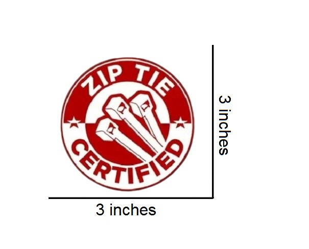 ZIP TIE CERTIFIED – 3" (h) x 3" (w) Vinyl Sticker NEW / Shipping Included