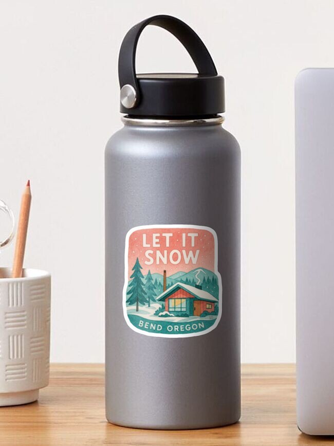 Bend Oregon Winter Sticker Let It Snow Cabin Skiing PNW Souvenir Decal 3×3