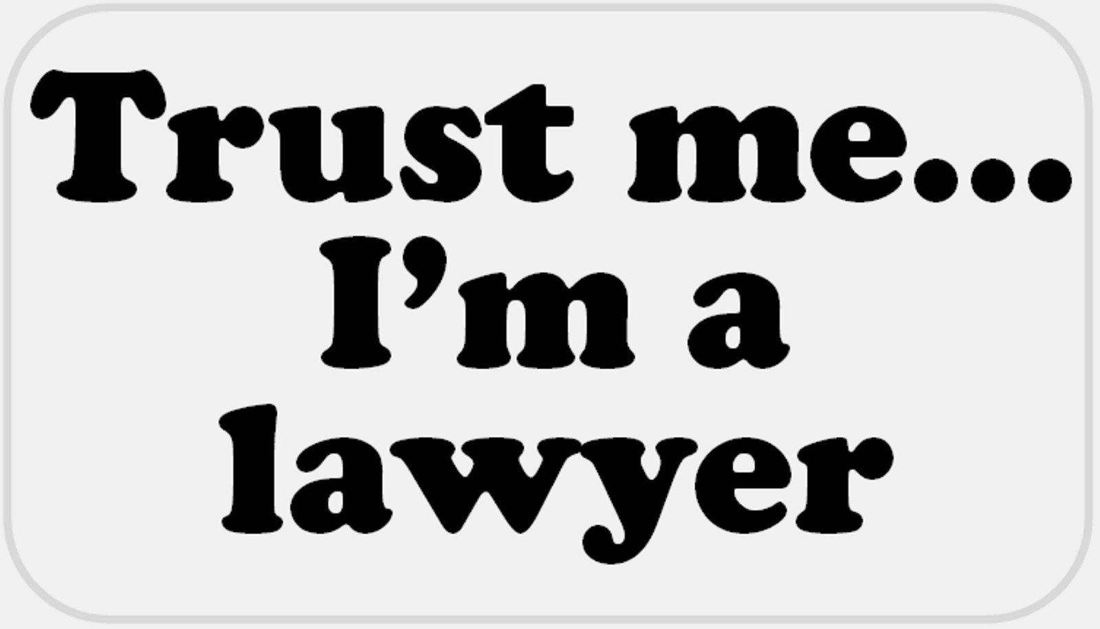 Trust Me I'm A Lawyer – 25 Stickers Pack 2.25 x 1.25 inches – Law Legal