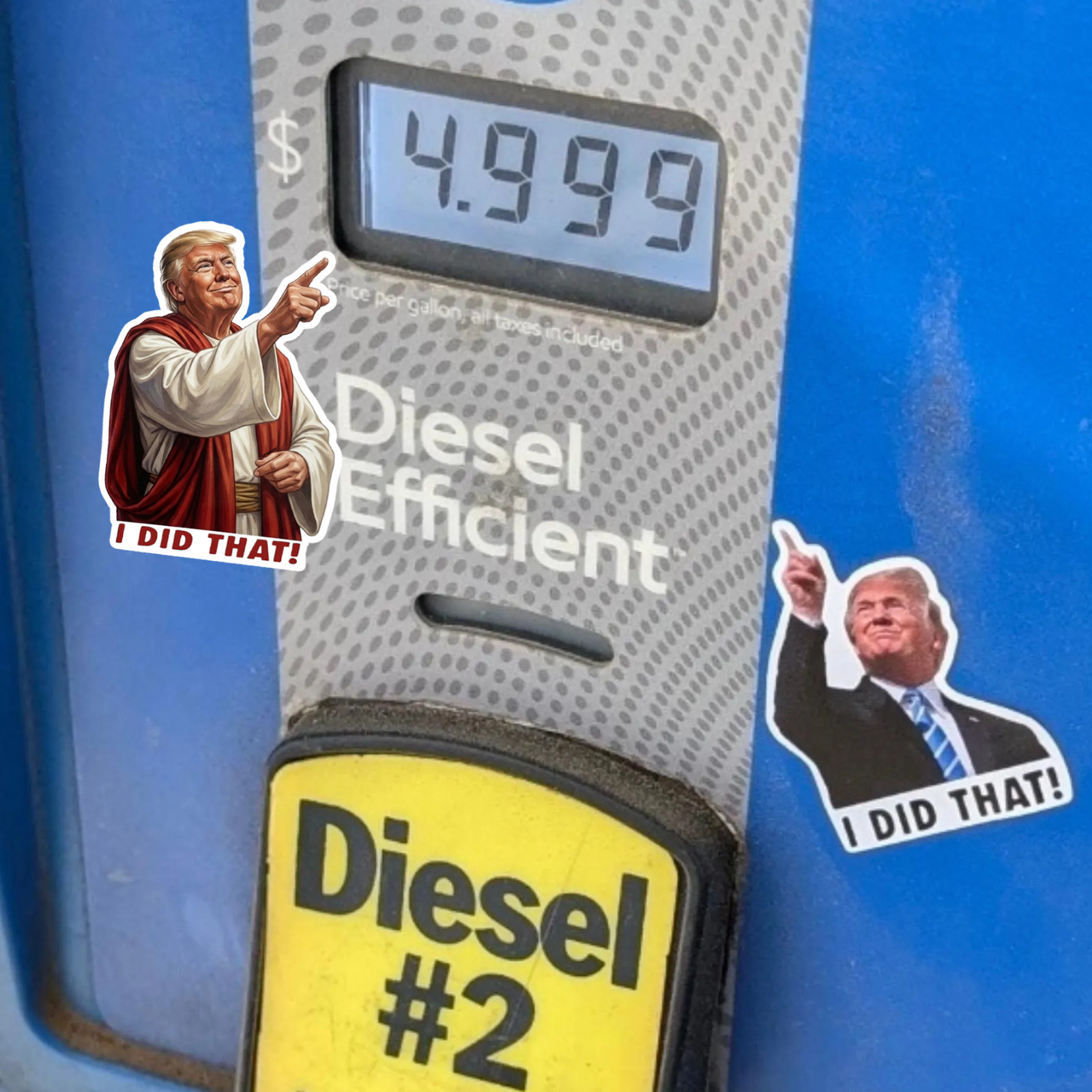 Trump I Did That Stickers, 10 pc Gas Pump Stickers, High Quality Vinyl