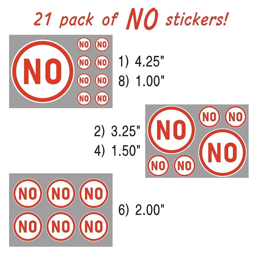 $0.99- 21 Pack of "NO" self adhesive vinyl stickers for what not and what have u