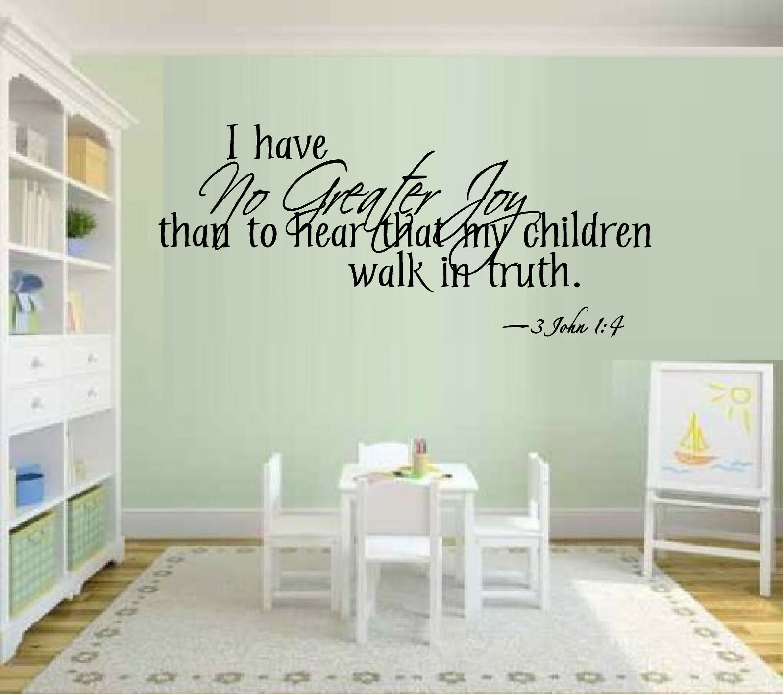 I Have No Greater Joy – 3 John 1:4 Vinyl Decal Home Décor 11" x 25"