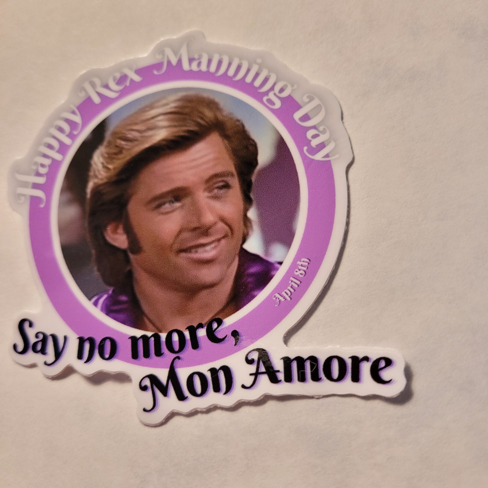 STKR059 Happy Rex Manning Day – Say No More Mon Amore – Empire Records Sticker