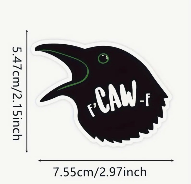 Decal Black Crow F’Caw-f, Bird For Laptop Tumbler Notebook Fcawf Funny Sticker