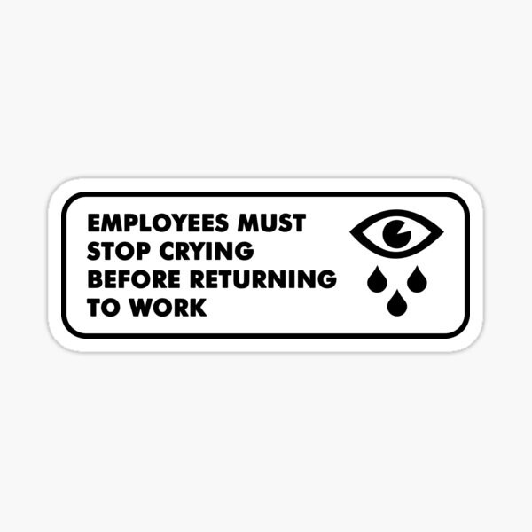 Employee Signage Funny Humor Sign Vinyl Laptop Bumper Phone Sticker
