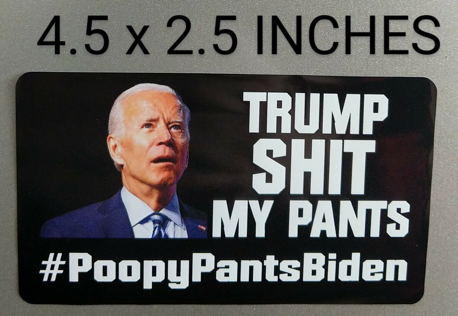 #PoopyPantsBiden Trump Sh*t My Pants 4.5" Decal Printed Vinyl Sticker Joe Biden