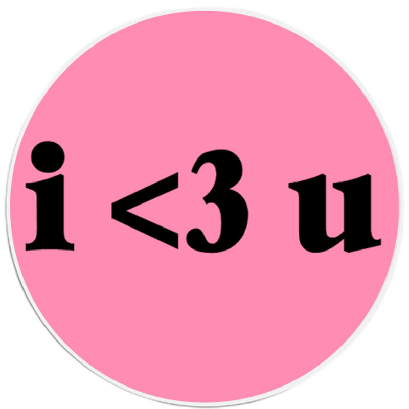 I 3 You – 3 Inch Circle Sticker 3" x 3" – Less Than Three Love Romance