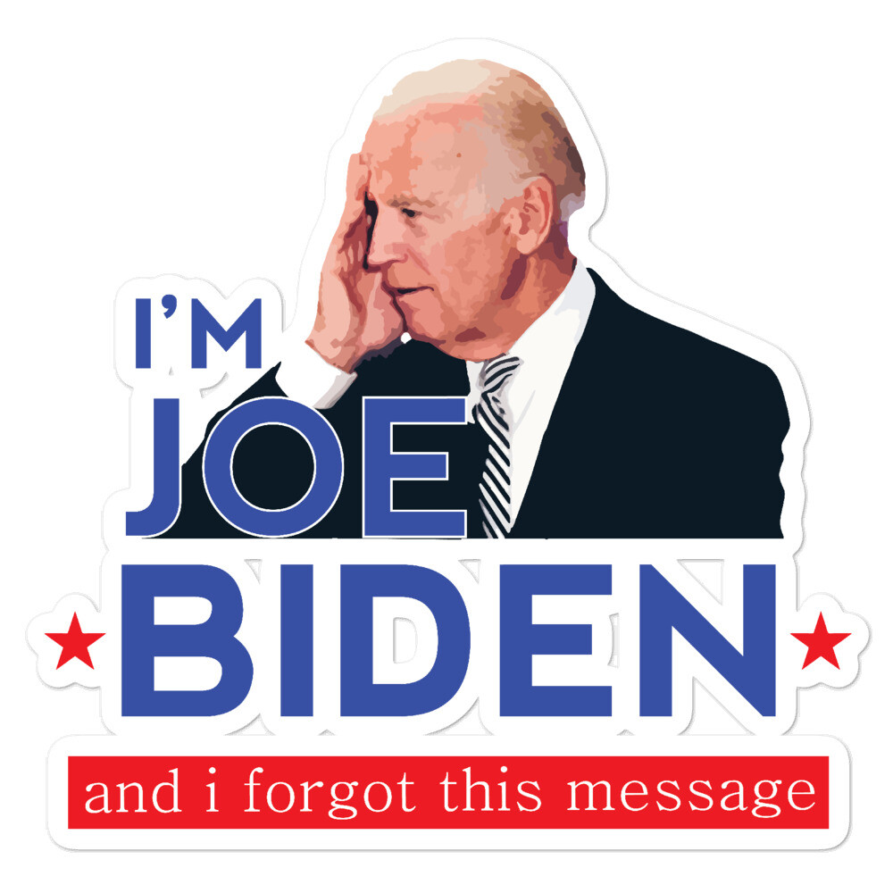 Joe Biden Sticker 2020 Funny Democrat Meme GOP Trump Political MAGA Bumper Anti