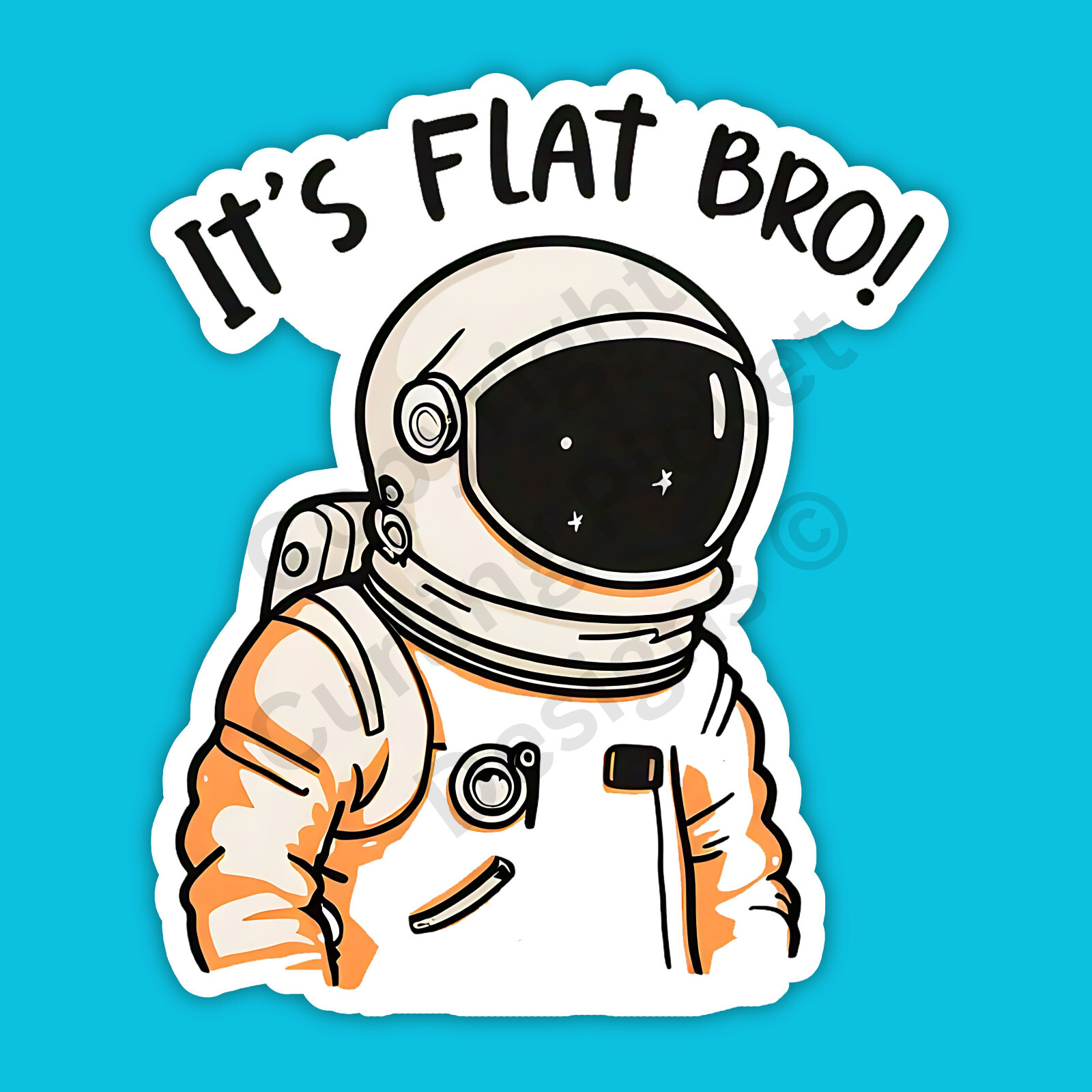It's Flat Bro Flat Earth Astronaut Funny 3" Vinyl Sticker