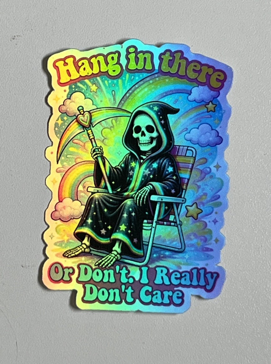 Grim Reaper Dark Humor Holographic Waterproof 3inch Sticker Funny Sarcastic