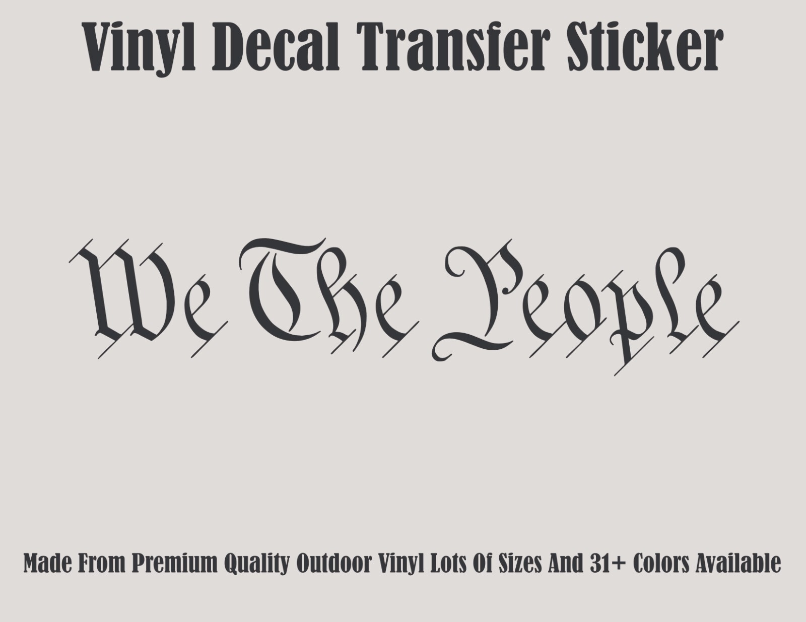 We The People Vinyl Decal Transfer Sticker American Constitution Freedom Sticker